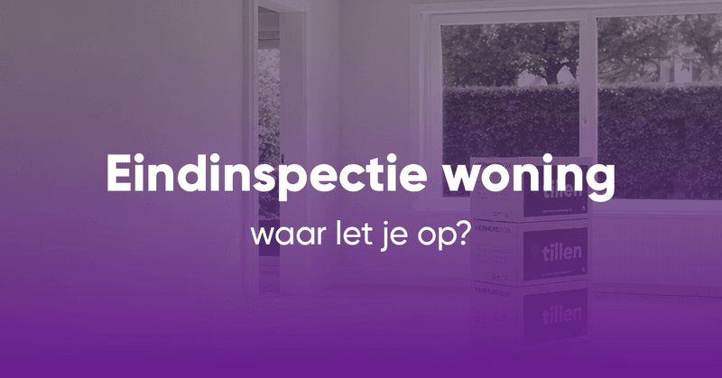Eindinspectie woning: waar let je op? | Binnen Makelaars